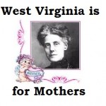 West Virginia is for Mothers